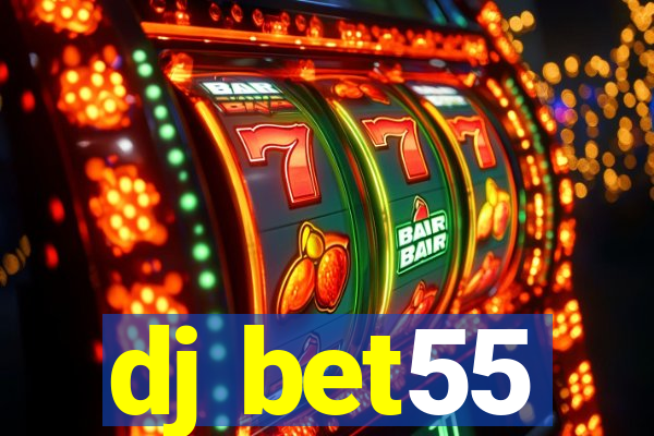 dj bet55